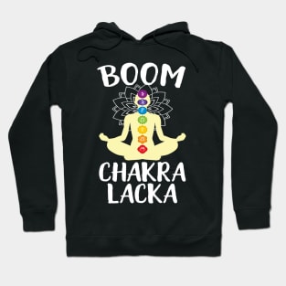 Boom Chakra Lacka Hoodie